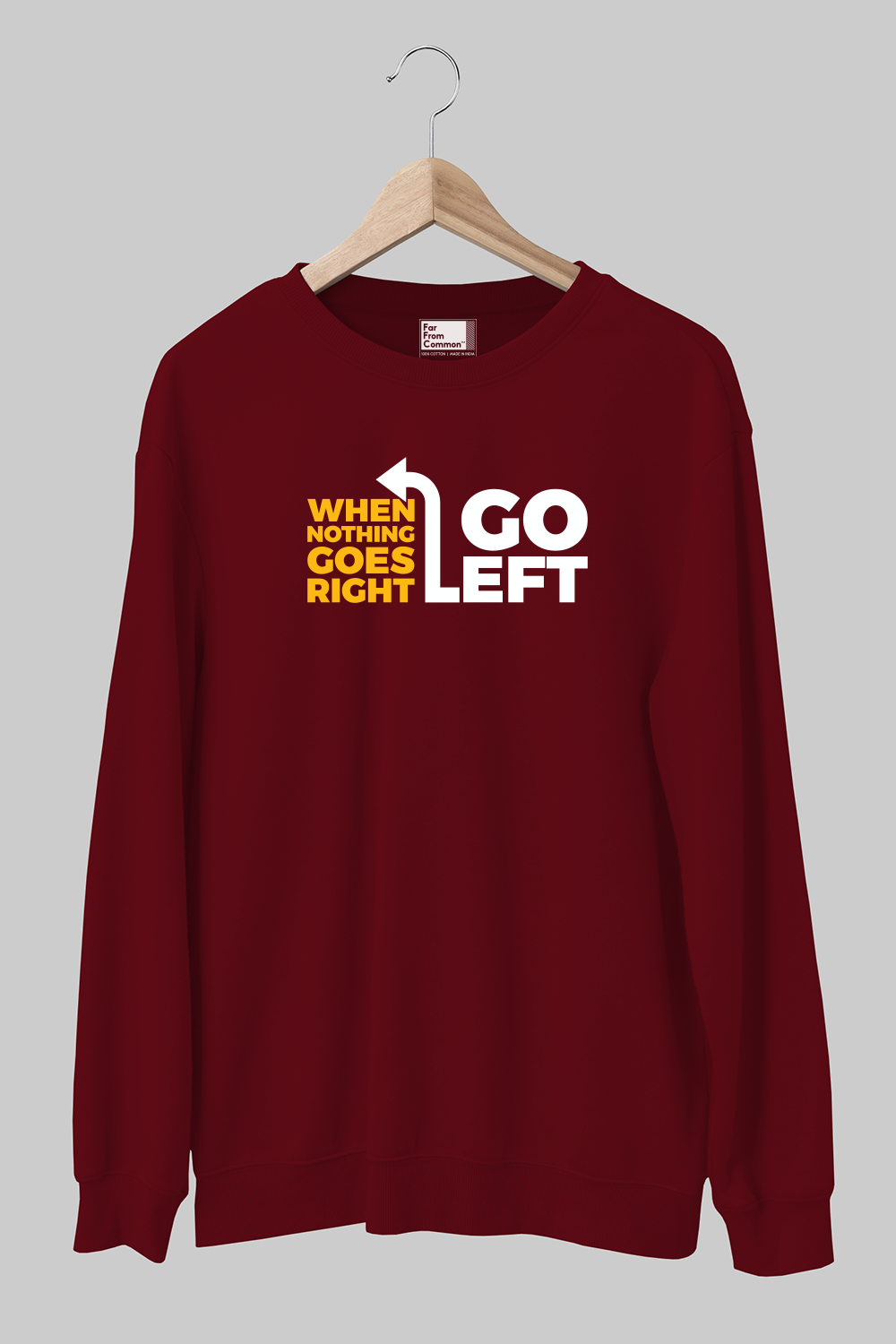 Go Left Maroon Sweatshirt
