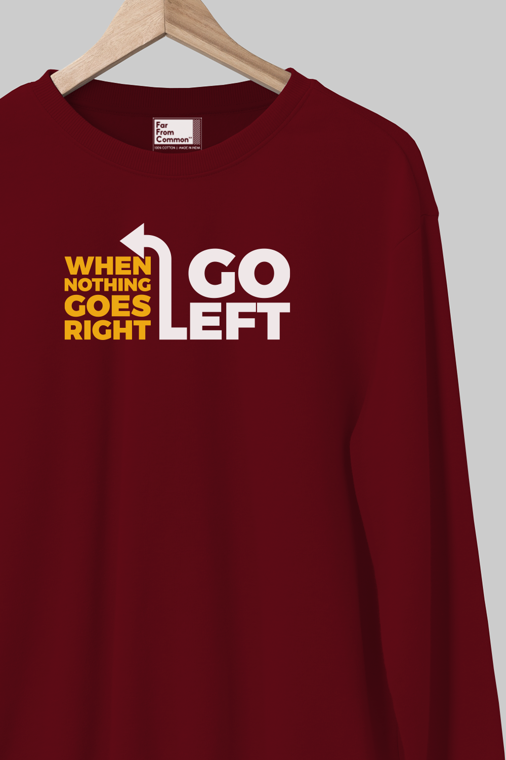 Go Left Maroon Sweatshirt